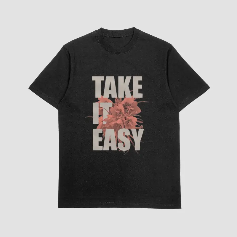 TAKE IT EASY