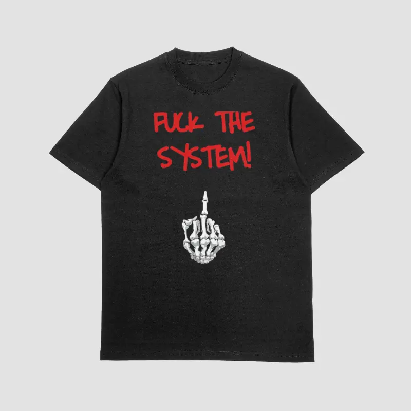 F*UCK THE SYSTEM